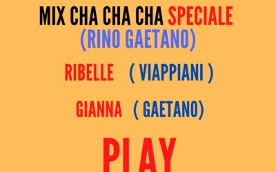 MIX CHA CHA CHA Speciale ( RINO GAETANO )