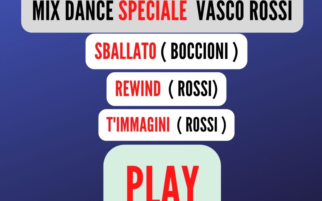 MIX DANCE Speciale ( VASCO ROSSI )