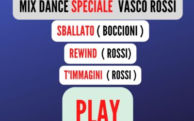 MIX DANCE Speciale ( VASCO ROSSI )