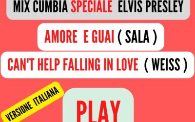 MIX CUMBIA Speciale ( ELVIS PRESLEY ) VERS. ITA
