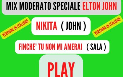 MIX MODERATI Speciale ( ELTON JOHN ) NIKITA Vers. ITALIANA