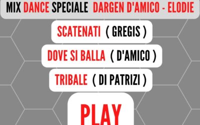 MIX DANCE Speciale ( DARGEN D’AMICO – ELODIE )