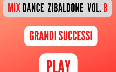 MIX DANCE ZIBALDONE Speciale ( GRANDI SUCCESSI ) VOL. 8 ( 10 Minuti )