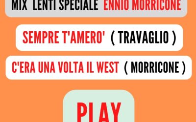 MIX LENTO Speciale ( ENNIO MORRICONE ) C’ERA UNA VOLTA IL WEST