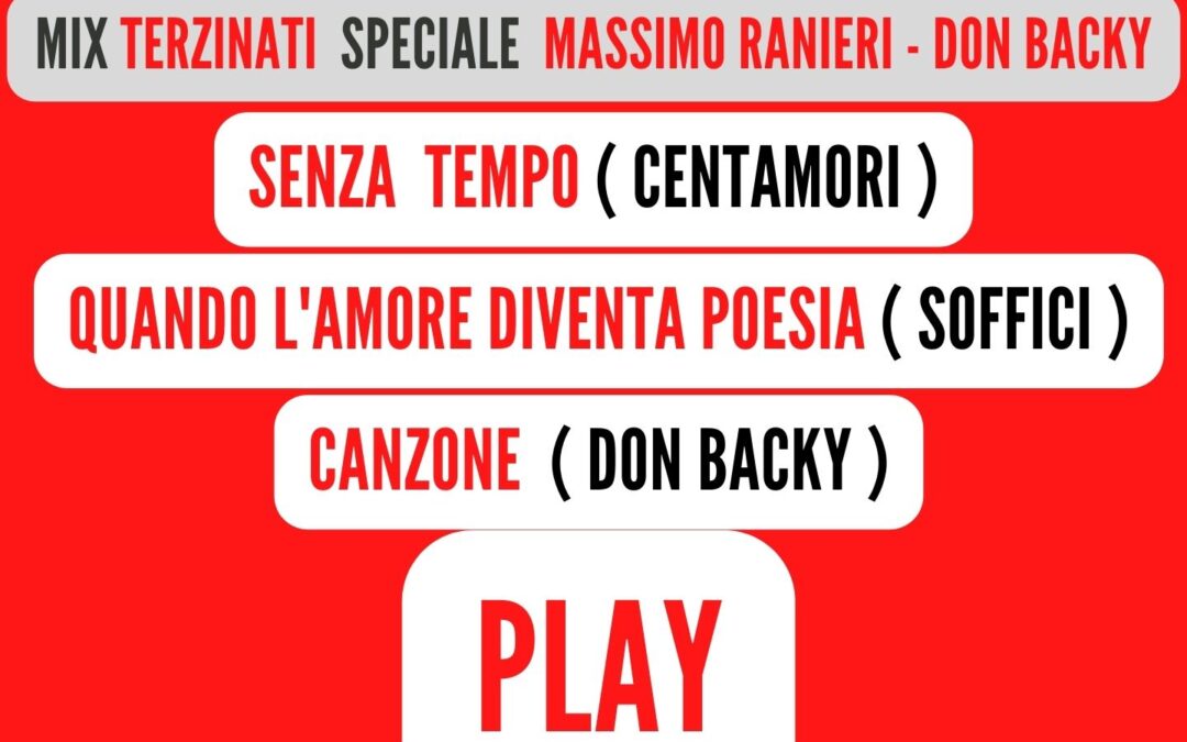 MIX TERZINATI Speciale ( MASSIMO RANIERI – DON BACKY )