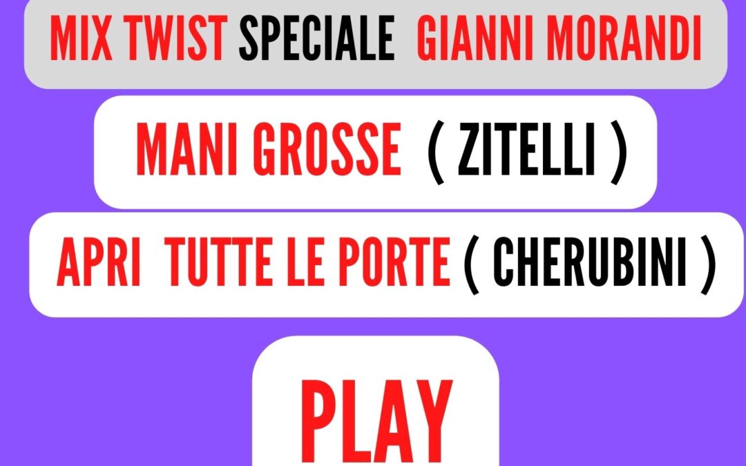 MIX TWIST Speciale ( GIANNI MORANDI )
