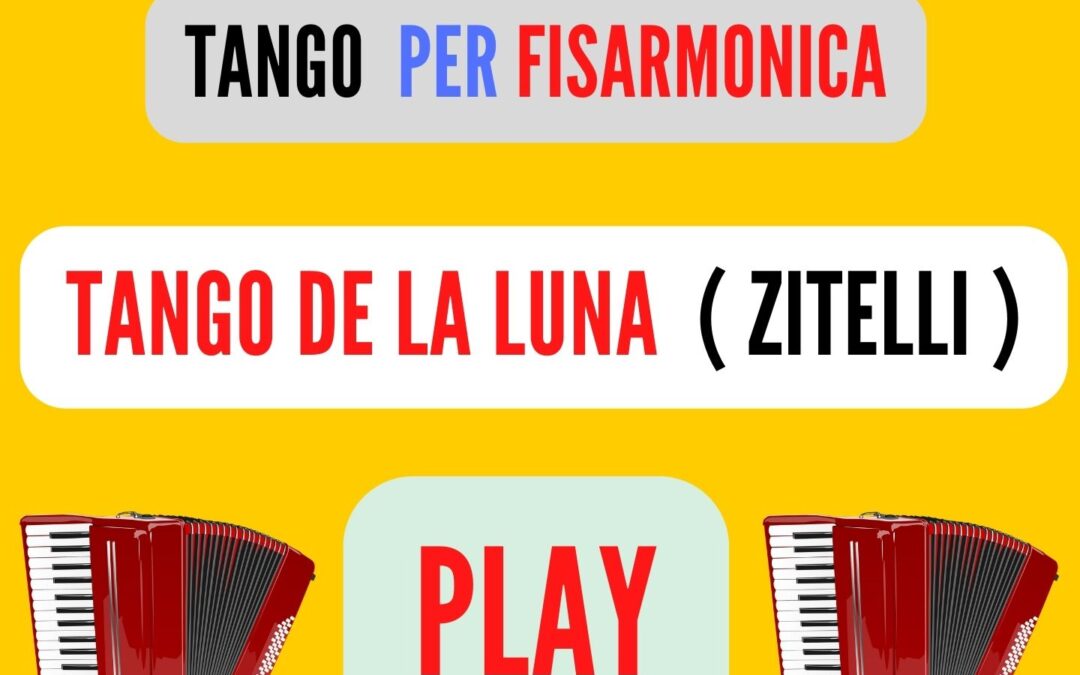 TANGO DE LA LUNA ( ZITELLI ) TANGO per FISARMONICA
