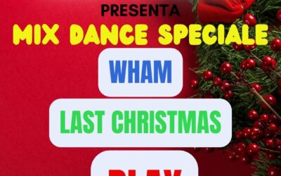 Mix Dance Speciale ( WHAM ) LAST CHRISTMAS