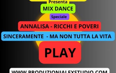 Mix Dance Speciale ( ANNALISA – RICCHI E POVERI )