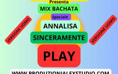 Mix Bachata Speciale ( Annalisa ) x Tonalita’ UOMO