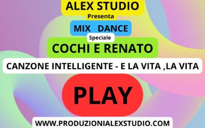 Mix Dance Speciale ( COCHI E RENATO )