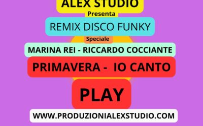 REMIX DISCO FUNK Speciale ( MARINA REI – RICCARDO COCCIANTE ) Primavera- Io Canto